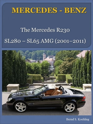 Mercedes-Benz R230 SL with buyer's guide and VIN/data card explanation From the SL280 to the SL65 AMG Black Series