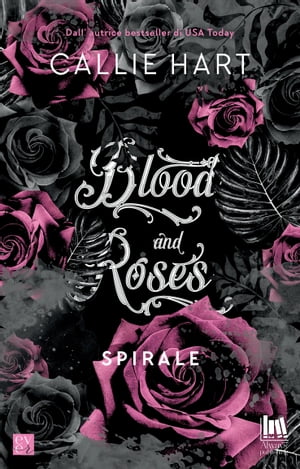 ŷKoboŻҽҥȥ㤨Blood and Roses. SpiraleŻҽҡ[ Callie Hart ]פβǤʤ275ߤˤʤޤ