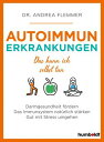 Autoimmunerkrankungen Das kann ich selbst tun. Darmgesundheit f?rdern. Das Immunsystem nat?rlich st?rken. Gut mit Stress umgehen