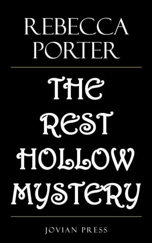 The Rest Hollow Mystery【電子書籍】[ Rebec