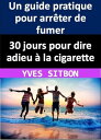 ＜p＞Vous voulez arr?ter de fumer mais vous ne savez pas par o? commencer ? Ce livre pratique est l? pour vous aider ? vous lib?rer de cette habitude dangereuse en seulement 30 jours.＜/p＞ ＜p＞Il offre des strat?gies efficaces pour vaincre les envies de cigarette, des conseils pour g?rer le stress et l'anxi?t?, et des astuces pour remplacer les habitudes li?es ? la cigarette par des habitudes plus saines.＜/p＞ ＜p＞En plus de cela, les avantages d'une vie sans tabac sont d?taill?s, notamment les am?liorations de la sant?, les ?conomies financi?res et les avantages sociaux. Avec ce guide, vous obtiendrez des outils pratiques pour devenir un non-fumeur heureux et en bonne sant? pour la vie.＜/p＞画面が切り替わりますので、しばらくお待ち下さい。 ※ご購入は、楽天kobo商品ページからお願いします。※切り替わらない場合は、こちら をクリックして下さい。 ※このページからは注文できません。