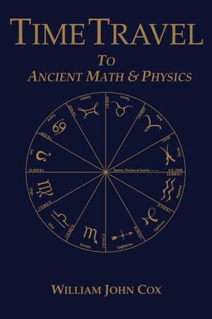 Time Travel To Ancient Math & Physics