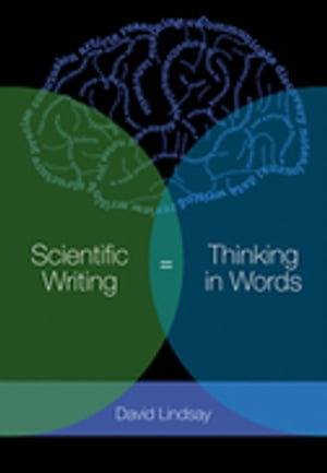 Scientific Writing = Thinking in Words