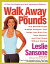 Walk Away the Pounds The Breakthrough 6-Week Program That Helps You Burn Fat, Tone Muscle, and Feel Great Without DietingŻҽҡ[ Leslie Sansone ]