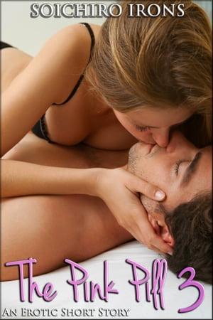 The Pink Pill 3 (Reluctant Gender Swap Erotica)