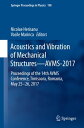 Acoustics and Vibration of Mechanical StructuresーAVMS-2017 Proceedings of the 14th AVMS Conference, Timisoara, Romania, May 25 26, 2017【電子書籍】