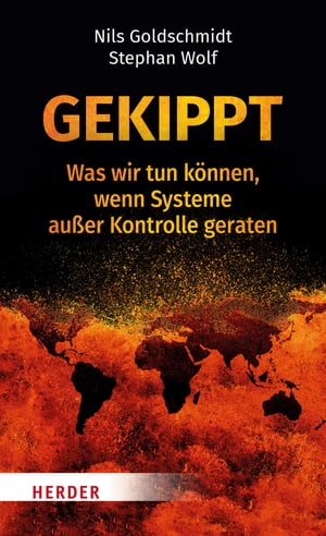 Gekippt Was wir tun k?nnen, wenn Systeme au?er Kontrolle geraten【電子書籍】[ Nils Goldschmidt ]