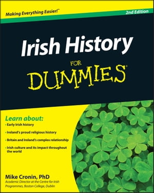 Irish History For Dummies【電子書籍】[ Mike Cronin ]