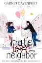 Love/Hate Thy Neighbor【電子書籍】[ Garnet