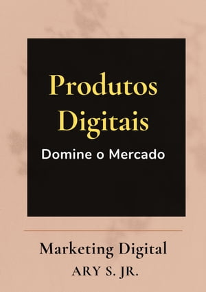 Produtos Digitais Domine o Mercado