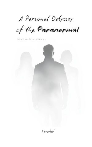 A Personal Odyssey of the Paranormal【電子書籍】[ Fyrokai ]