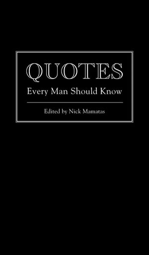 Quotes Every Man Should Know