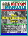 ŷKoboŻҽҥȥ㤨21st Century U.S. Military Manuals: Basic Military Mountaineer Course - Equipment, Knot Tying, Rope, Cold Weather Clothing, Injuries, Terrain, Evacuation, Weapons, Animals, Bivouac OperationsŻҽҡ[ Progressive Management ]פβǤʤ1,057ߤˤʤޤ