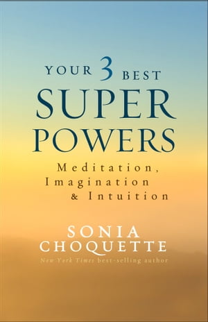 Your 3 Best Super Powers