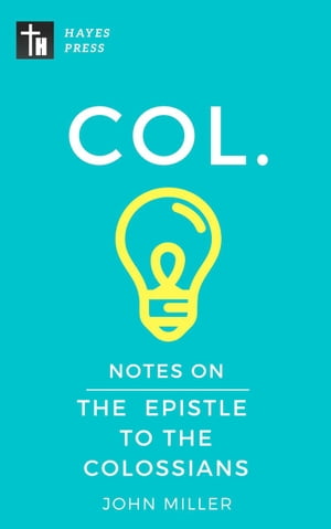 Notes on the Epistle to the Colossians