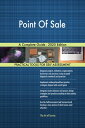 楽天楽天Kobo電子書籍ストアPoint Of Sale A Complete Guide - 2020 Edition【電子書籍】[ Gerardus Blokdyk ]