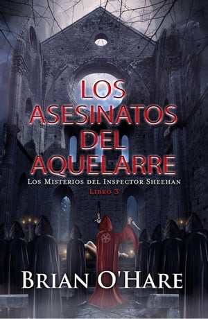 Los Asesinatos del Aquelarre Los Misterios del Inspector Sheehan, #3