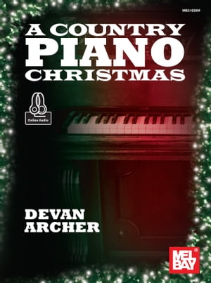 A Country Piano Christmas【電子書籍】[ Devan Archer ]