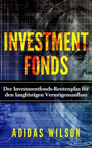 Investmentfonds【電子書籍】[ Adidas Wilson ]