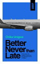 ŷKoboŻҽҥȥ㤨Better Never Than LateŻҽҡ[ Chika Unigwe ]פβǤʤ1,120ߤˤʤޤ