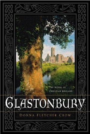 Glastonbury: The Novel of Christian England