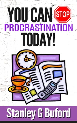 You Can Stop Procrastination Today!