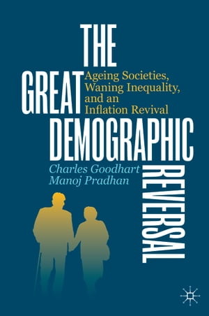 The Great Demographic Reversal Ageing Societies, Waning Inequality, and an Inflation Revival