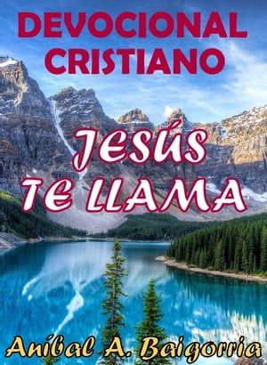 DEVOCIONALES CRISTIANOS. JESÚS TE LLAMA