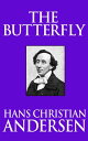 The Butterfly【電子書籍】[ Hans Christian Andersen ]