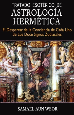 TRATADO ESOTÉRICO DE ASTROLOGÍA HERMÉTICA