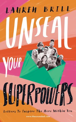 Unseal Your Superpowers Letters To Inspire The Hero Within You