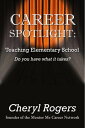 Career Spotlight: Teaching Elementary School【