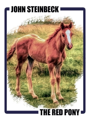 The Red Pony【電子書籍】[ John Steinbeck ]