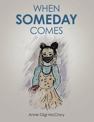 When Someday Comes