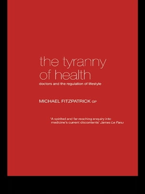 The Tyranny of Health