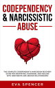 ŷKoboŻҽҥȥ㤨Codependency & Narcissistic Abuse The Complete Codependent & Narcissism Recovery Guide for Identifying, Disarming, and Dealing With Narcissists and Abusive Relationships!Żҽҡ[ Eva Spencer ]פβǤʤ300ߤˤʤޤ