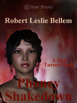 Phony ShakedownŻҽҡ[ Robert Leslie Bellem ]
