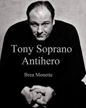 ŷKoboŻҽҥȥ㤨Tony Soprano: AntiheroŻҽҡ[ Brea Monette ]פβǤʤ131ߤˤʤޤ
