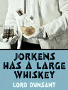 ŷKoboŻҽҥȥ㤨Jorkens Has a Large WhiskeyŻҽҡ[ Lord Dunsany ]פβǤʤ109ߤˤʤޤ