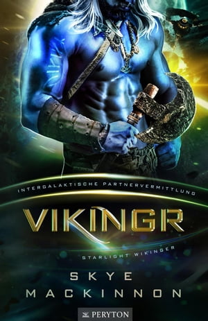 Vikingr Starlight Wikinger, #1【電子書籍】[ Skye MacKinnon ]