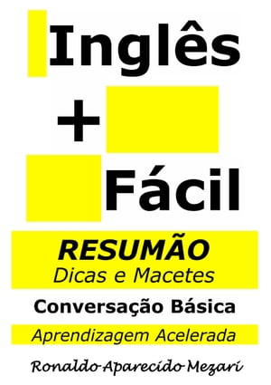 Ingl?s + F?cil【電子書籍】[ Ronaldo Aparecido Mezari ]