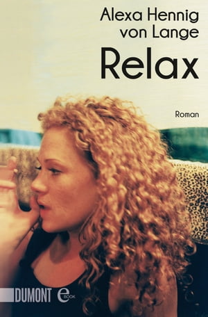 楽天楽天Kobo電子書籍ストアRelax Roman【電子書籍】[ Alexa Hennig von Lange ]