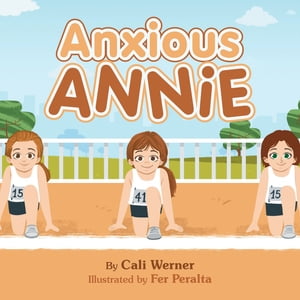 Anxious Annie【電子書籍】[ Cali Werner ]