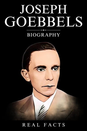 Joseph Goebbels Biography