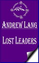 ŷKoboŻҽҥȥ㤨Lost Leaders (AnnotatedŻҽҡ[ Andrew Lang ]פβǤʤ99ߤˤʤޤ