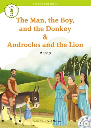 Classic Readers 3-07 The Man, the Boy, and the Donkey / Androcles and the Lion