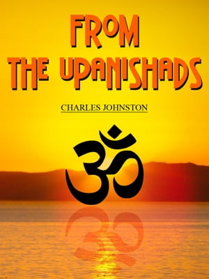 From The Upanishads