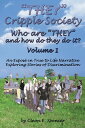THEY Cripple Society Who are THEY and how do they do it Volume 1: An Expose in True to Life Narrative Exploring Stories of Discrimination【電子書籍】 Cleon E. Spencer