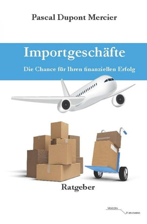 Importgesch?fte Die Chance f?r Ihren finanzielle