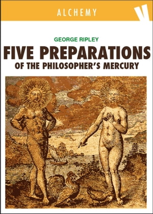 Five Preparations of the Philosopher's Mercury